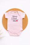Onesies- Light PinkMom+Dad=Me