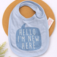 Baby Bib - Im New Here